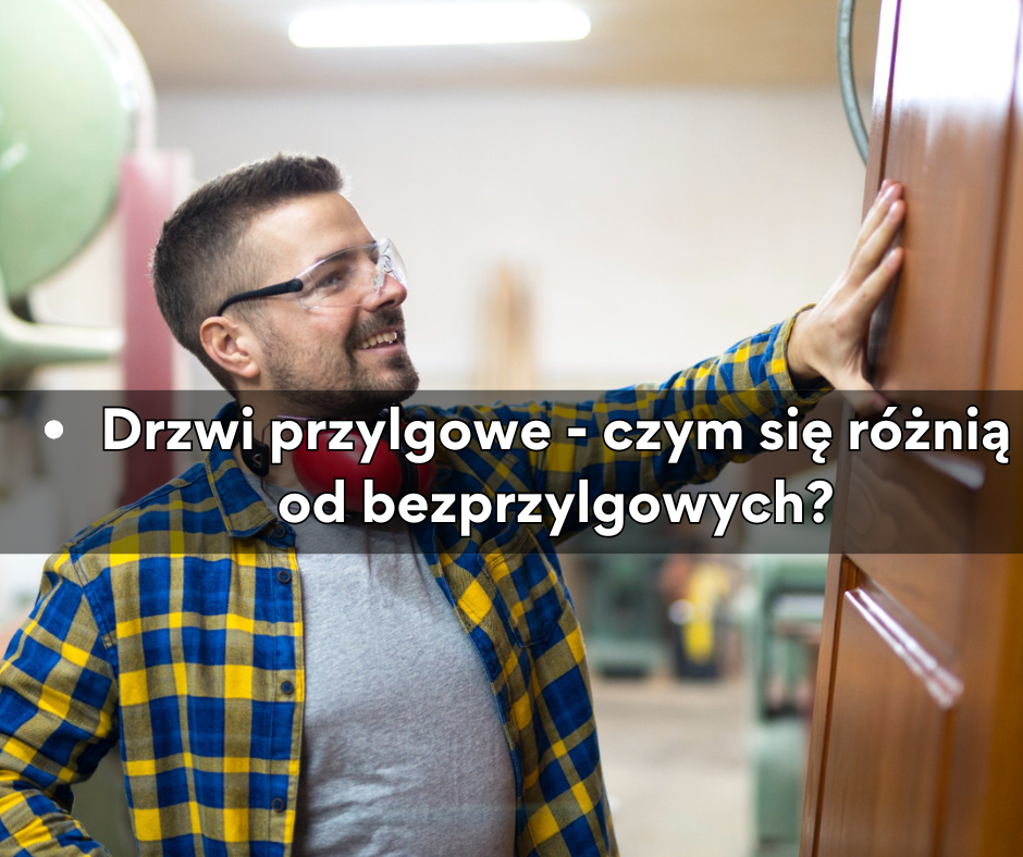 Drzwi przylgowe - czym się różnią od bezprzylgowych?